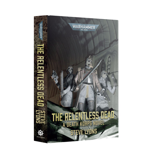 Black Library: The Relentless Dead (Royal Hardback) (Eng)