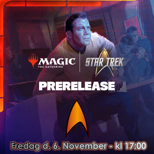 Magic The Gathering - Star Trek Prerelease Fredag 6/11