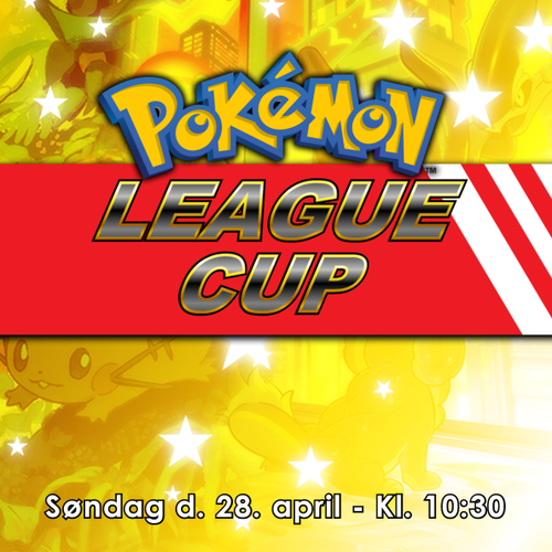 Pokémon League Cup - Søndag d. 28/4