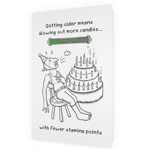 Fødselsdagskort: Getting Older Means Blowing Out More Candles with Fewer Stamina Points (med kuvert)