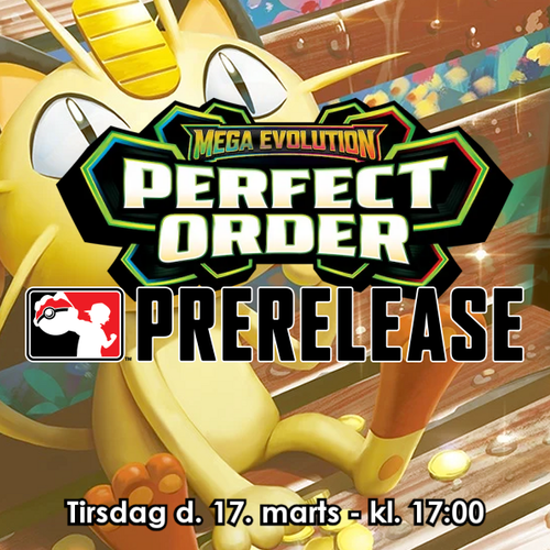 Pokémon Perfect Order Prerelease - Tirsdag d. 17/03