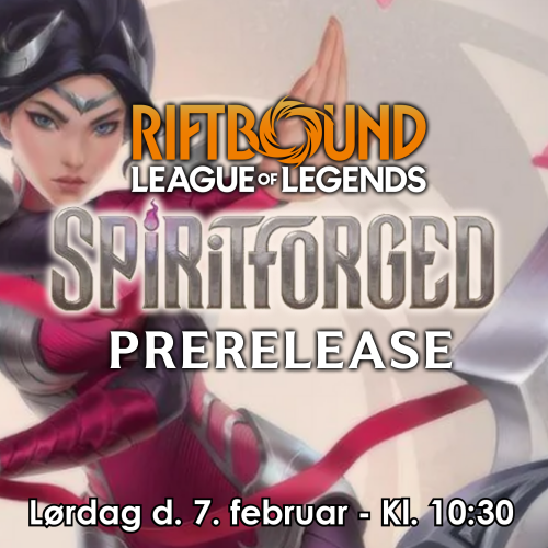Riftbound - Spiritforged Prerelease Lørdag 02/07