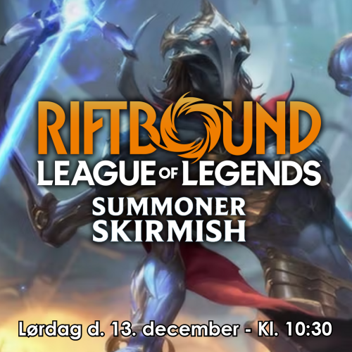 Riftbound Summoner Skirmish - Lørdag d. 13/12