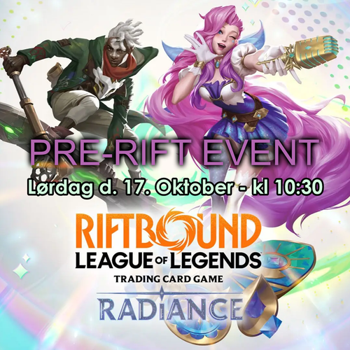 Riftbound - Radiance Pre-Rift Event - Lørdag 17/10