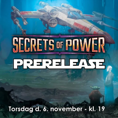 Star Wars: Unlimited - Secrets of Power Prerelease - Torsdag 6/11