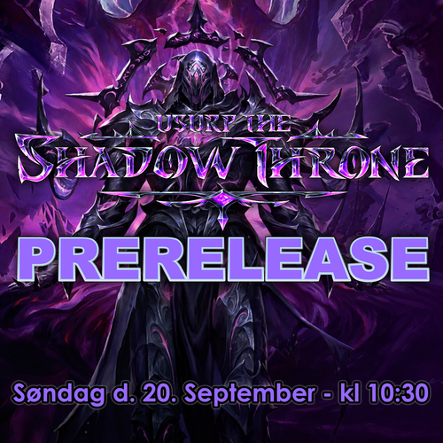 Flesh and Blood Usurp the Shadow Throne Prerelease - Søndag d. 20. September
