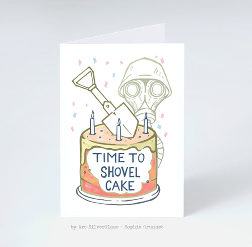 Fødselsdagskort: Time to Shovel Cake (med kuvert)