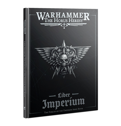 The Horus Heresy: Liber Imperium - Forces of the Emperor Army Book (Eng)