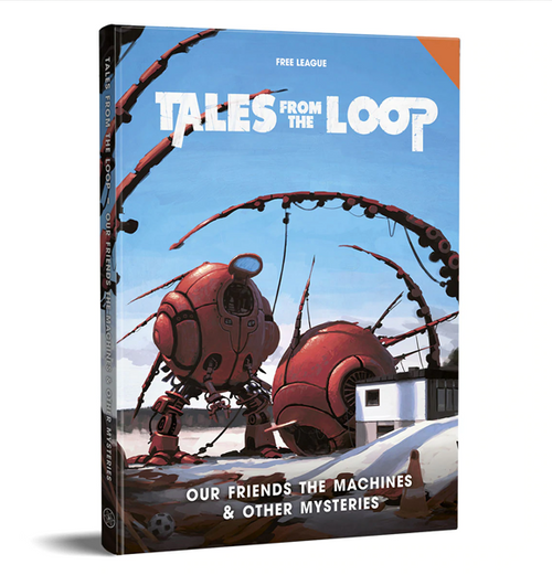 Tales from the Loop RPG -  Our Friends the Machines & Other Mysteries (Eng)