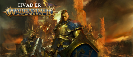 Hvad er Warhammer - Age of Sigmar?