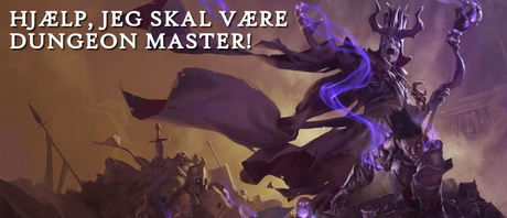 Hjælp, jeg skal være Dungeon Master!