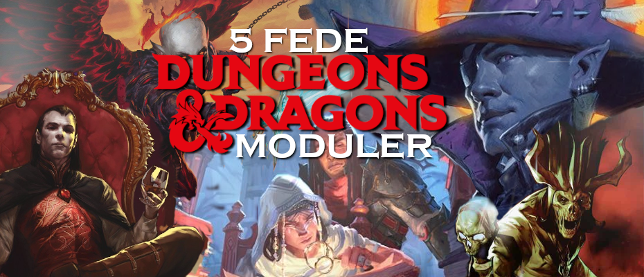 5 fede Dungeons & Dragons moduler