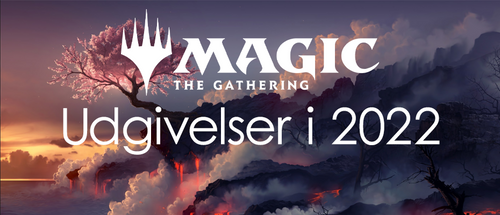 Magic the Gathering udgivelser i 2022