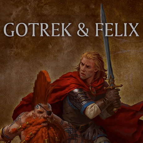 Gotrek & Felix