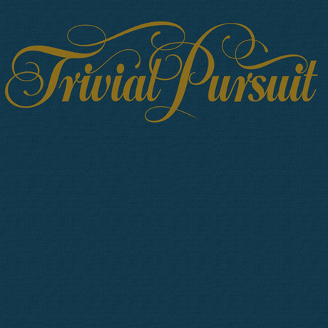 Trivial Pursuit