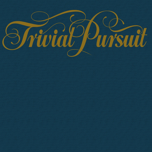 Trivial Pursuit