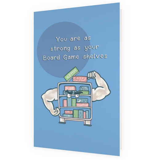 Postkort: You Are As Strong As Your Board Game Shelves (med kuvert)