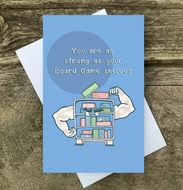 Postkort: You Are As Strong As Your Board Game Shelves (med kuvert)