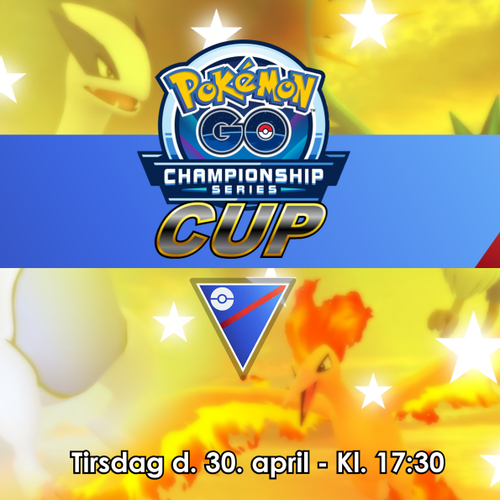 Pokémon GO League Cup - Tirsdag d. 30/04
