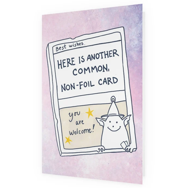 Fødselsdagskort: Here is Another Common Card (med kuvert)