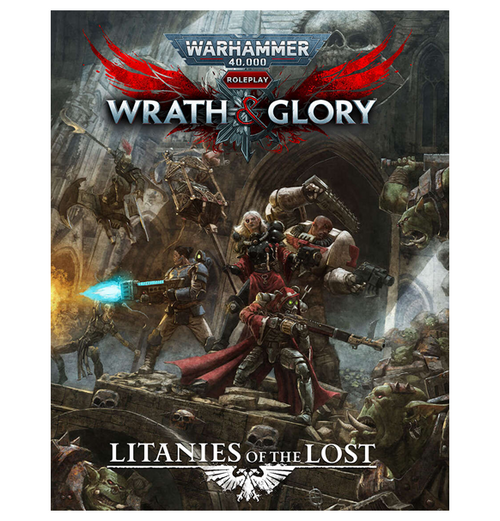 Warhammer 40k Roleplay: Wrath and Glory - Litanies of the Lost (Eng)