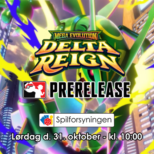 Pokémon Delta Reign Pre-Release - Lørdag d. 31. oktober