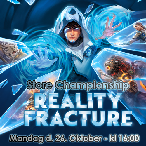 Magic: The Gathering - Reality Fracture Store Championship mandag d. 26. oktober