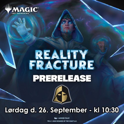 Magic The Gathering - Reality Fracture Prerelease lørdag 26/09