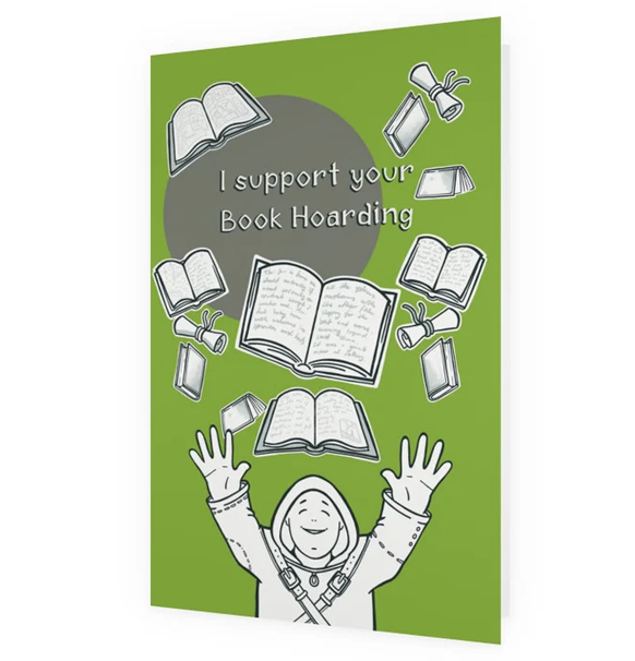 Postkort: I Support Your Book Hoarding (med kuvert)
