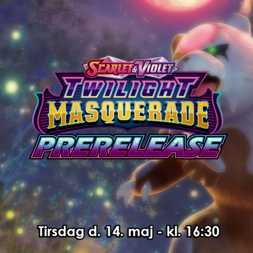 Pokémon Twilight Masquerade Pre-Release - Tirsdag 14/5