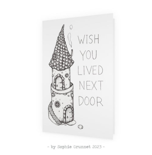 Postkort: Wish You Lived Next Door (med kuvert)