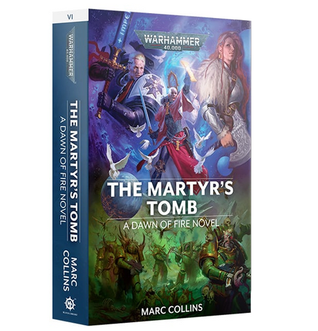 Warhammer 40k - The Martyrs Tomb - A Dawn of Fire Novel (Pb) (Eng)