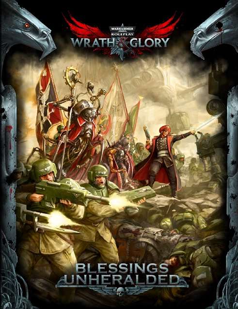 Warhammer 40k Roleplay: Wrath and Glory - Blessing Unheralded
