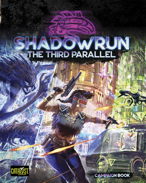 Shadowrun RPG: Sixth World - The Third Parallel