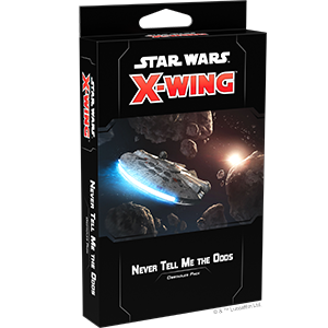 X-Wing 2.0 - Never Tell Me The Odds